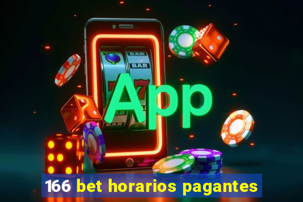 166 bet horarios pagantes